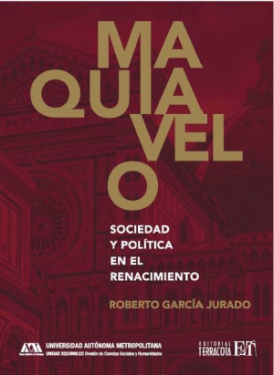 Maquiavelo. Sociedad y política en el renacimiento