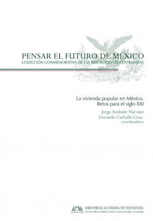 La vivienda popular en México: retos para el siglo XXI