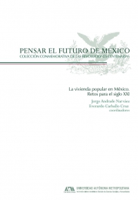 La vivienda popular en México: retos para el siglo XXI