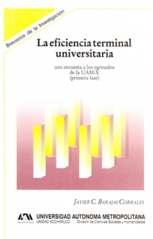 La eficiencia terminal universitaria: una encuesta a los egresados de la UAM-X