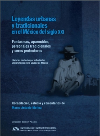 Leyendas urbanas y tradicionales en el México del siglo XXI