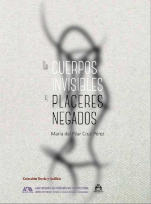 De cuerpos invisibles y placeres negados