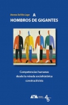 A hombros de gigantes. Competencias humanas desde la mirada sociohistórica constructivista