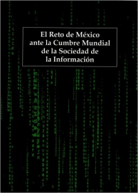 El Reto de México ante la Cumbre Mundial de la Sociedad de la Información