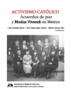 Activismo católico, Acuerdos de Paz y Modus Vivendi en México