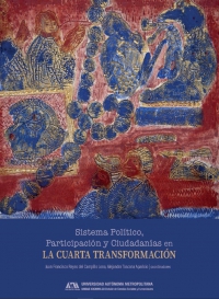 Sistema político, participación y ciudadanías en la cuarta transformación