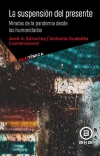 La suspensión del presente. Miradas de la pandemia desde las humanidades