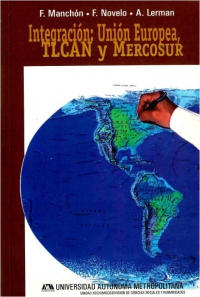 Integración: Unión Europea, TLCAN Y MERCOSUR