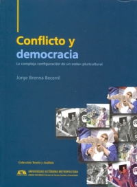 Conflicto y democracia. La compleja relación de un orden pluricultural