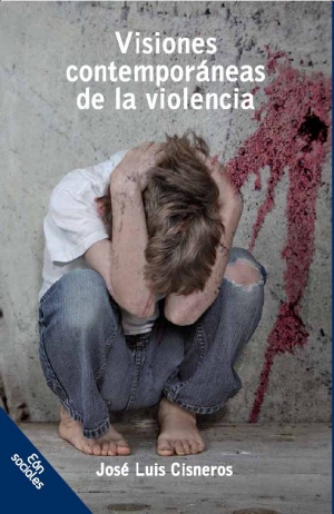 Visiones contemporáneas de la violencia