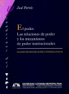 El poder, las relaciones de poder y los mecanismos de poder institucionales