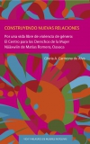 Construyendo nuevas relaciones. Por una vida libre de violencia de género