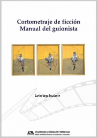 Cortometraje de ficción. Manual del guionista